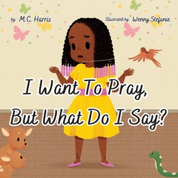 Paperback I Want To Pray, But What Do I Say? Book