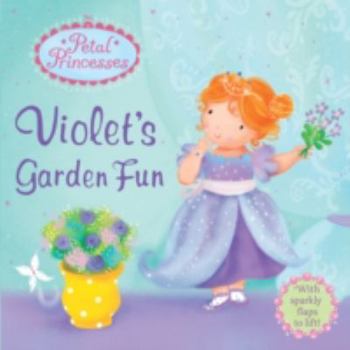Board book Violet's Garden Fun (Petal Princesses) Book