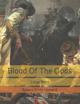 Paperback Blood Of The Gods: Large Print Book