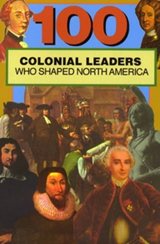 Paperback 100 Colonial Leaders Who Shaped World History Book