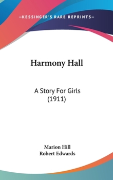 Hardcover Harmony Hall: A Story For Girls (1911) Book