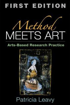 Paperback Method Meets Art, First Edition: Arts-Based Research Practice Book