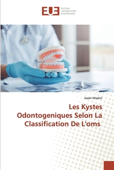 Paperback Les Kystes Odontogeniques Selon La Classification De L'oms [French] Book