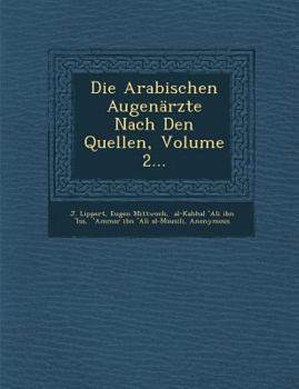 Paperback Die Arabischen Augenarzte Nach Den Quellen, Volume 2... [German] Book