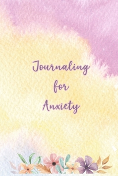 Journaling for Anxiety: Daily Journal with Prompts Coloring Pages for Adults Blank Note Pages to Express Your Emotions