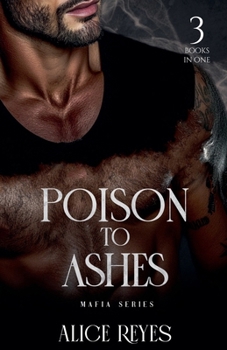 Paperback Poison to Ashes Mafia Series: 3 Books in One Book