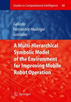 Paperback Multiple Abstraction Hierarchies for Mobile Robot Operation in Large Environments Book