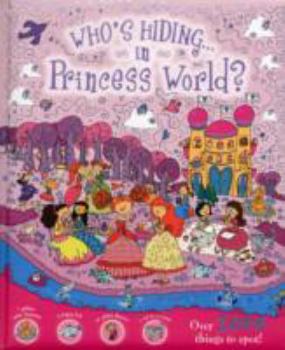 Hardcover Princess World (Who's Hiding?) Book