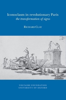 Paperback Iconoclasm in Revolutionary Paris: The Transformation of Signs Book