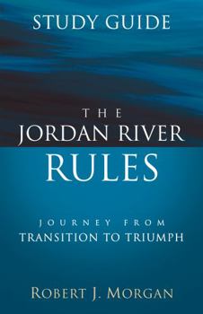 Perfect Paperback The Jordan River Rules Study Guide: Journey from Transition to Triumph Book