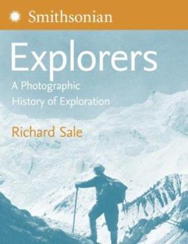 Hardcover Smithsonian Explorers: A Photographic History of Exploration Book