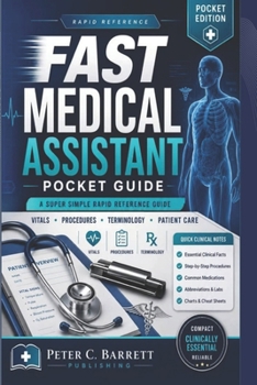 Paperback Fast Medical Assistant Pocket Guide: A Super Simple Rapid Reference Guide Book