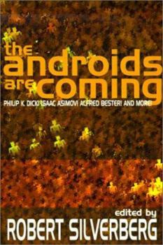 Paperback The Androids Are Coming: Philip K. Dick, Isaac Asimov, Alfred Bester, and More Book