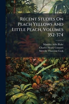 Paperback Recent Studies On Peach Yellows And Little Peach, Volumes 352-374 Book