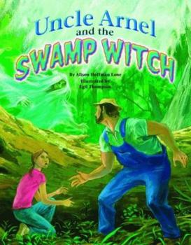 Hardcover Uncle Arnel and the Swamp Witch Book