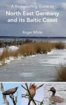 Paperback A Birdwatching Guide to North East Germany and its Baltic Coast Book