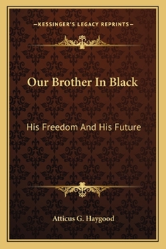 Paperback Our Brother In Black: His Freedom And His Future Book