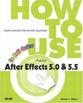 Paperback How to Use Adobe After Effects 5.0 & 5.5 Book