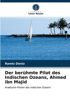 Paperback Der berühmte Pilot des Indischen Ozeans, Ahmed ibn Majid [German] Book