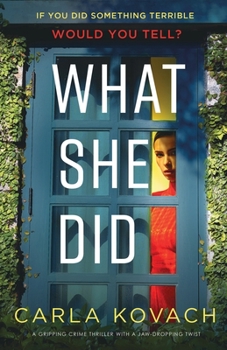 Paperback What She Did: A gripping crime thriller with a jaw-dropping twist Book