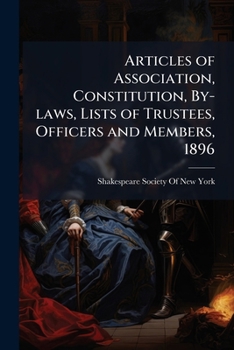 Paperback Articles of Association, Constitution, By-laws, Lists of Trustees, Officers and Members, 1896 Book