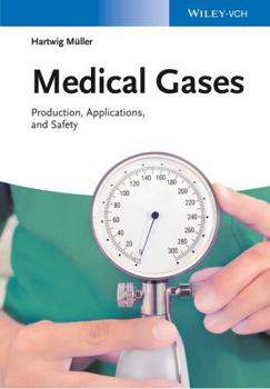 Hardcover Medical Gases: Production, Applications, and Safety Book