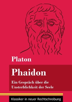 Paperback Phaidon: Ein Gespräch über die Unsterblichkeit der Seele (Band 146, Klassiker in neuer Rechtschreibung) [German] Book