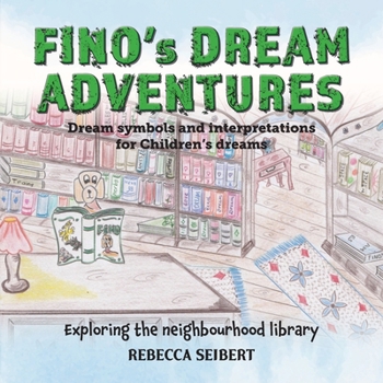 Paperback Fino's Dream Adventures Book 7: Exploring the neighbourhood library Book
