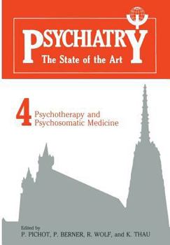 Paperback Psychiatry the State of the Art: Volume 4: Psychiatry and Psychosomatic Medicine Book