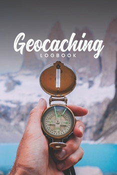 Geocaching Geocacher Geo Treasure Hunting Log Book Journal Notebook Diary - Compass at Ice Lake: Scavenger Hunt Record with 110 Pages in 6” x 9” Inch