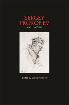 Sergey Prokofiev and His World (The Bard Music Festival)