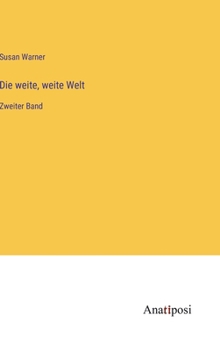 Hardcover Die weite, weite Welt: Zweiter Band [German] Book