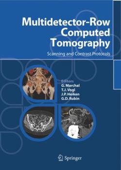 Hardcover Multidetector-Row Computed Tomography: Scanning and Contrast Protocols Book
