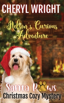 Nelson's Curious Adventure: Santa Paws Christmas Cozy Mystery