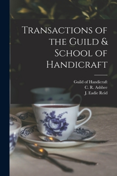 Paperback Transactions of the Guild & School of Handicraft Book