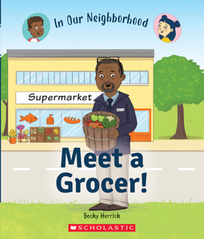 Hardcover Meet a Grocer! (in Our Neighborhood) Book