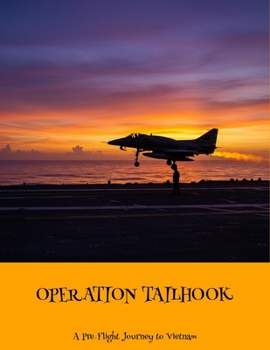 Paperback Operation Tailhook: A Pre-Flight Journey To Vietnam Book
