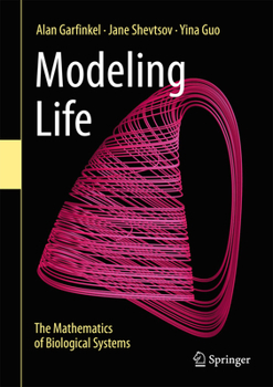 Hardcover Modeling Life: The Mathematics of Biological Systems Book