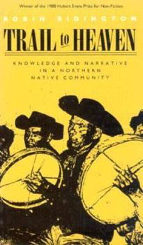 Paperback Trail to Heaven: Knowledge and Narrative in a Northern Native Community Book