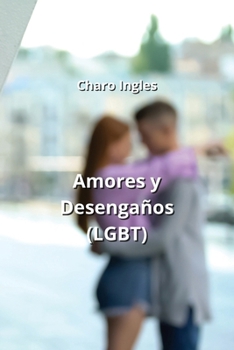 Paperback Amores y Desengaños (LGBT) [Spanish] Book
