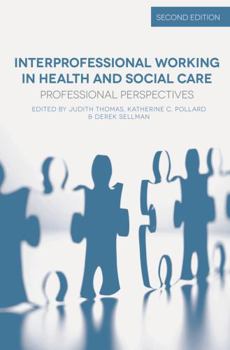 Paperback Interprofessional Working in Health and Social Care: Professional Perspectives Book