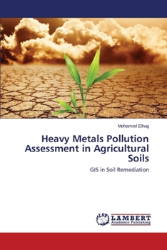 Paperback Heavy Metals Pollution Assessment in Agricultural Soils Book