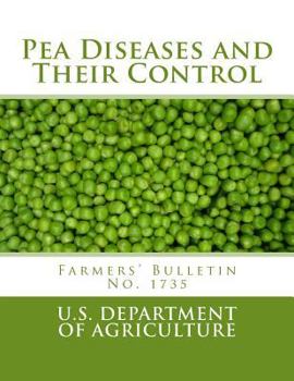 Paperback Pea Diseases and Their Control: Farmers' Bulletin No. 1735 Book