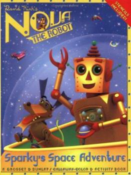 Paperback Sparky's Space Adventure (Nova the Robot) Book