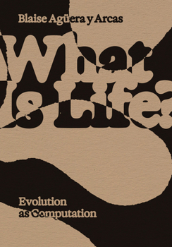 Paperback What Is Life?: Evolution as Computation Book