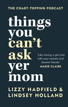 Hardcover Things You Can't Ask Yer Mom Book