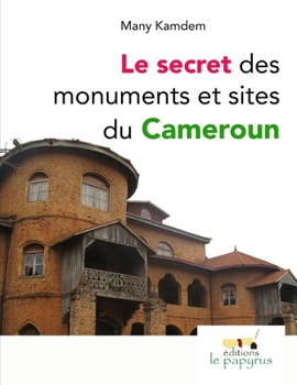 Paperback Le secret des monumens et sites du Cameroun [French] Book