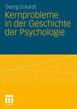 Kernprobleme in Der Geschichte Der Psychologie