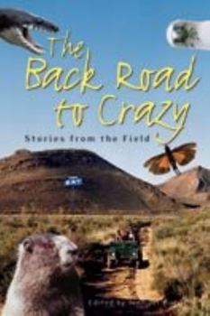 Paperback Back Road to Crazy: Stories from the Field Book