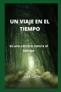 Un Viaje En El Tiempo: es una carrera contra el tiempo